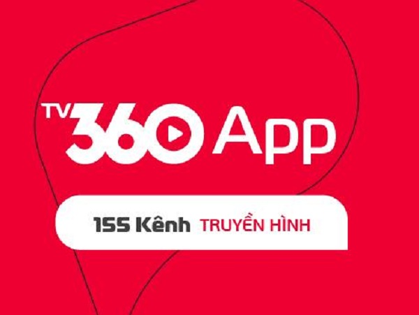 TV360APP với 155 kênh truyền hình trong và ngoài nước