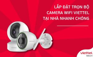 Lắp đặt camera Viettel tại huyện Củ Chi
