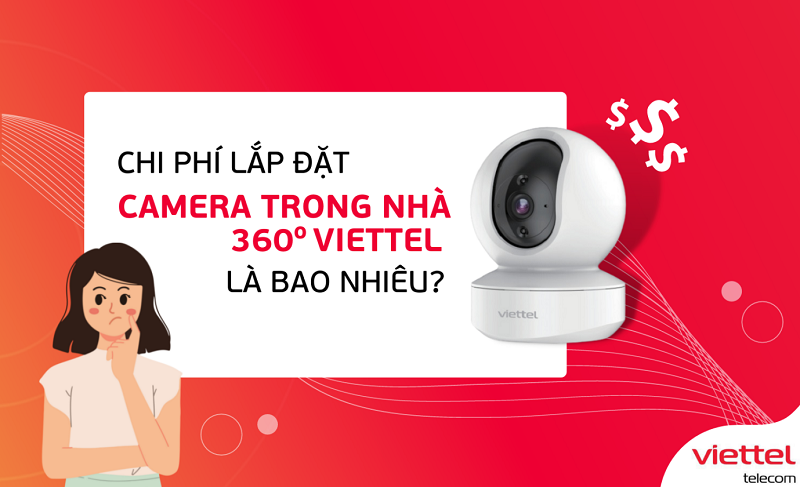 Tiết kiệm chi phí với camera Viettel