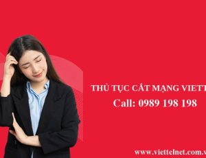 Hướng dẫn cắt mạng Viettel hoặc tạm ngưng dịch vụ