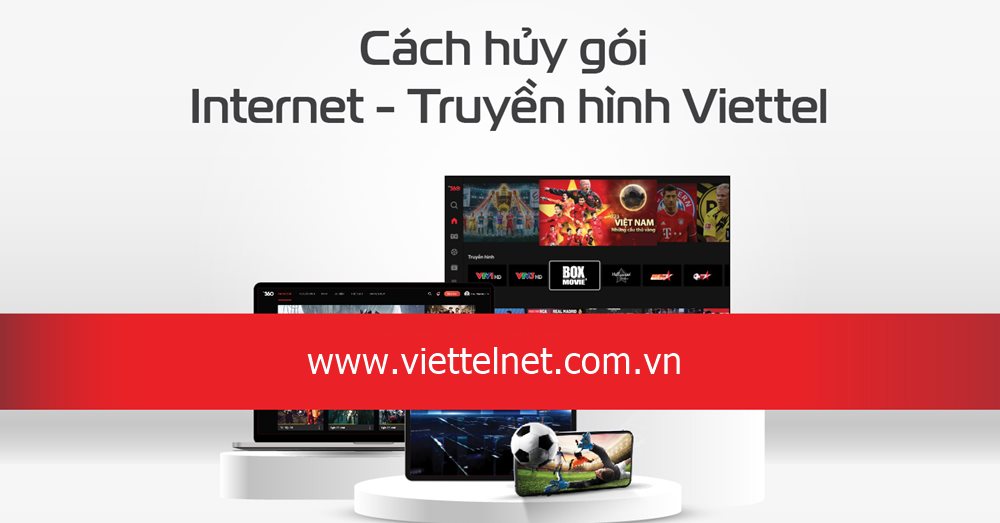 Huỷ gói TV360 Viettel khi không còn nhu cầu sử dụng