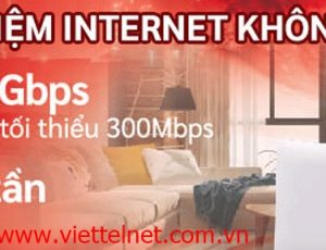 Lắp đặt Internet wifi viettel hưởng ưu đãi khủng