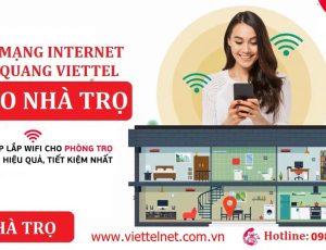 Hướng dẫn chi tiết quy trình lắp mạng Viettel phòng trọ