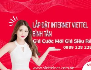 Khuyến mãi hấp dẫn cho lắp mạng Viettel Bình Tân hiện nay