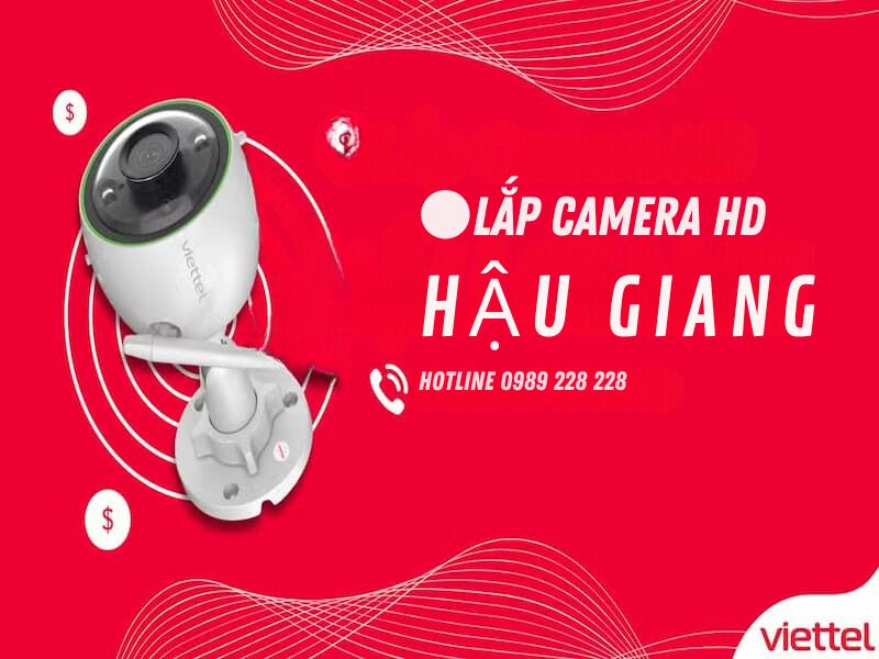 Dịch vụ lắp camera an ninh Viettel Hậu Giang