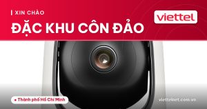 Tư vấn Viettel Đặc khu Côn Đảo về mạng, truyền hình và camera