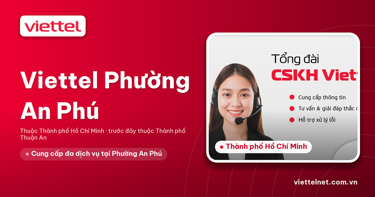 Nhân viên tư vấn Viettel Phường An Phú về internet, truyền hình và camera