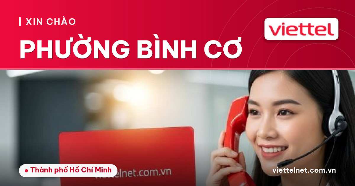 Tư vấn Viettel Phường Bình Cơ cho Internet, truyền hình và camera