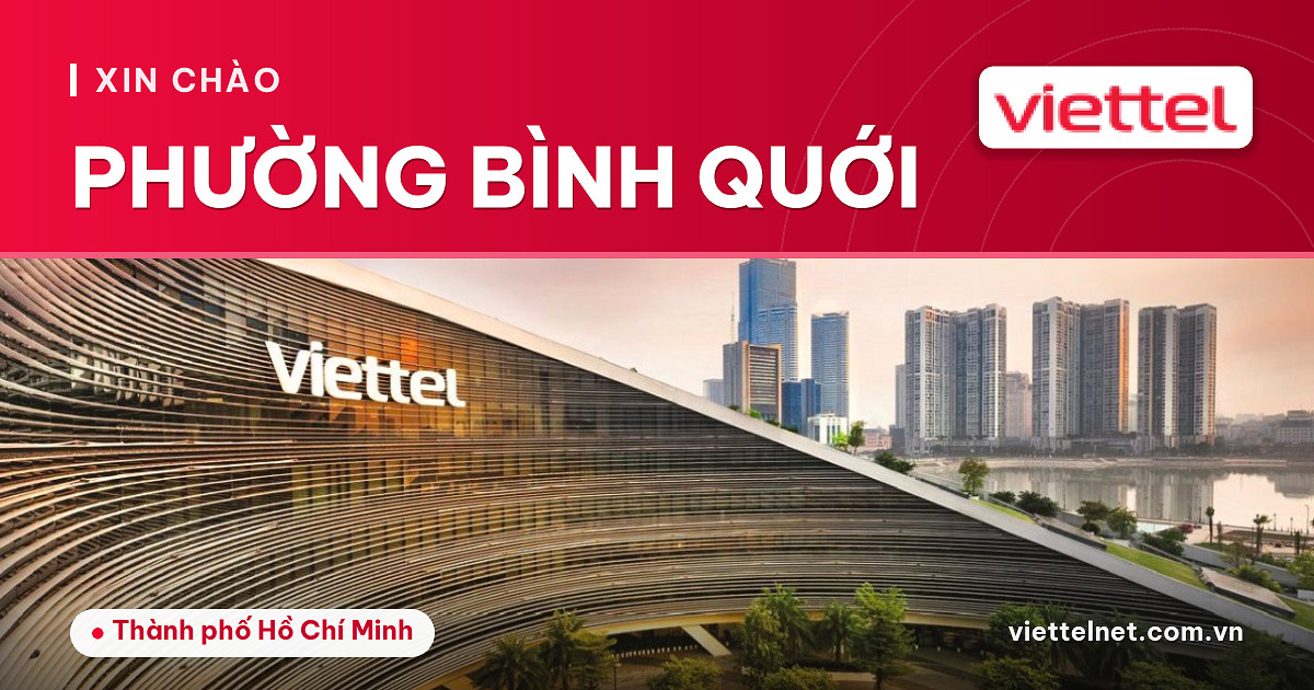 Tư vấn Viettel Phường Bình Quới cho internet, truyền hình và camera