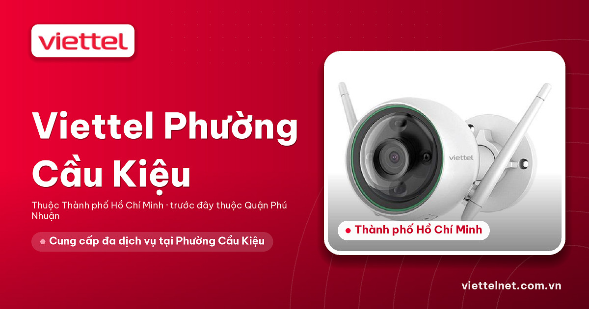 Tư vấn Viettel Phường Cầu Kiệu cho gia đình về dịch vụ