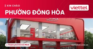 Tư vấn Viettel Phường Đông Hòa cho Internet, truyền hình, camera và di động
