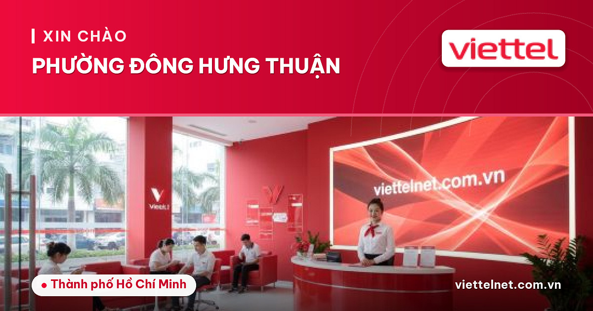 Lắp mạng và Wi-Fi Viettel Phường Đông Hưng Thuận cho hộ gia đình