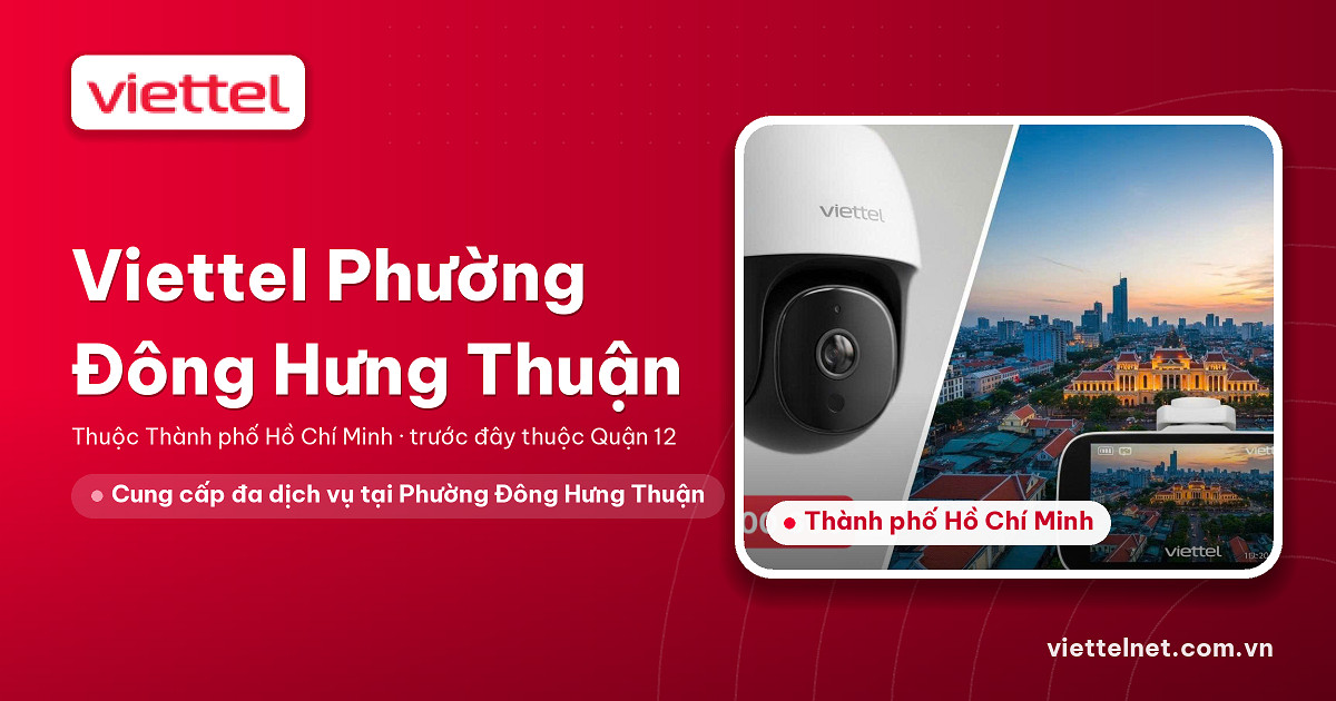 Lắp mạng và Wi-Fi Viettel Phường Đông Hưng Thuận cho hộ gia đình