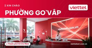 Tư vấn Viettel Phường Gò Vấp về mạng, truyền hình, camera tại nhà