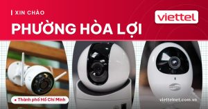 Tư vấn Viettel Phường Hòa Lợi cho Internet, truyền hình và camera