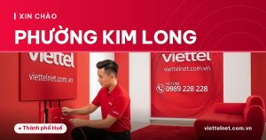 Viettel Phường Kim Long lắp Wi-Fi, TV360, Camera trong nhà và ngoài trời