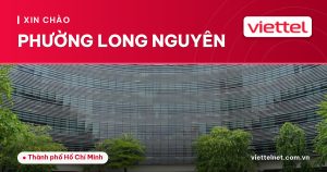 Tư vấn Viettel Phường Long Nguyên cho mạng, truyền hình và camera