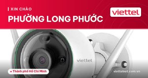 Tư vấn Viettel Phường Long Phước cho internet, TV360 và camera