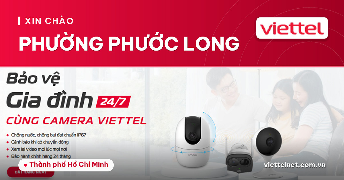 Tư vấn Viettel Phường Phước Long về mạng, di động và camera