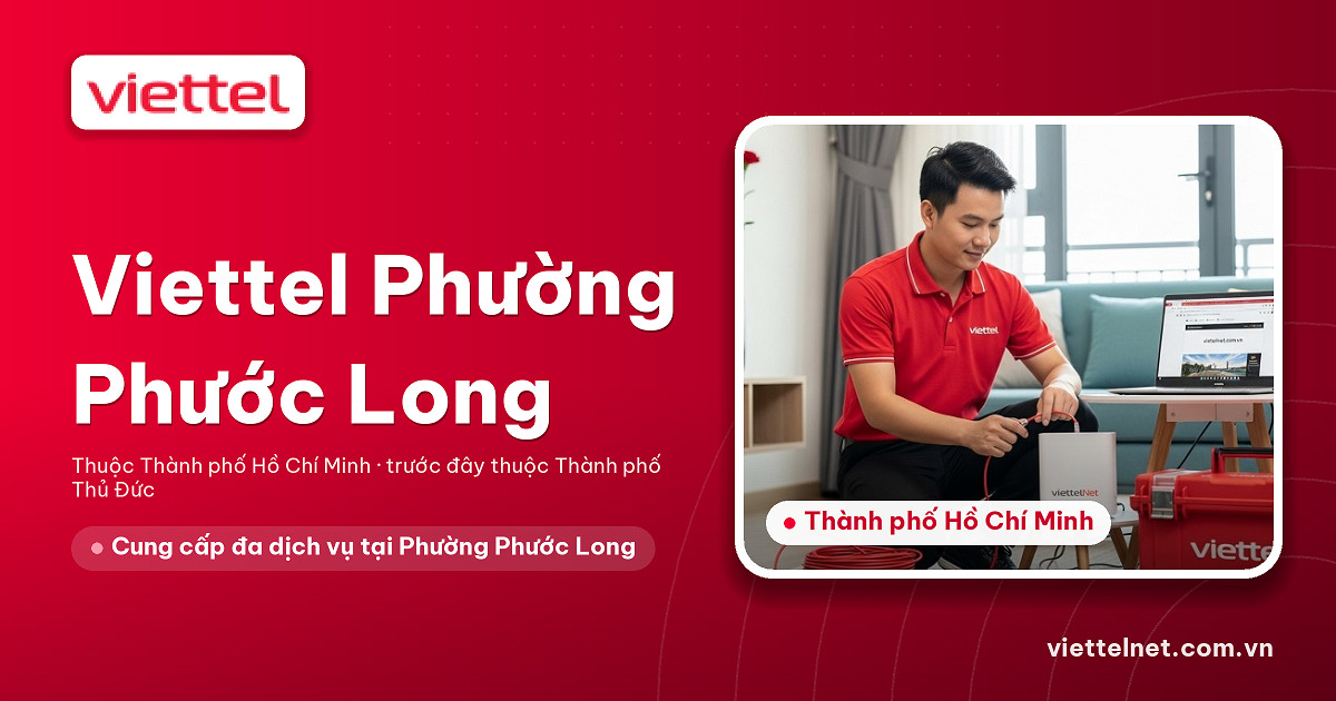 Tư vấn Viettel Phường Phước Long về mạng, di động và camera
