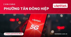 Tư vấn Viettel Phường Tân Đông Hiệp cho mạng, truyền hình và camera
