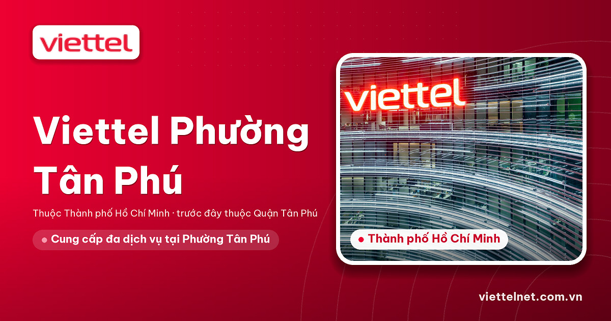 Kỹ thuật viên tư vấn Viettel Phường Tân Phú lắp Internet và Camera