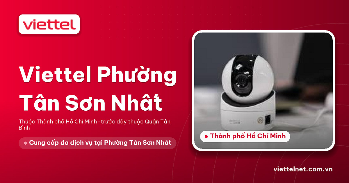 Tư vấn Viettel Phường Tân Sơn Nhất cho gia đình tại địa phương