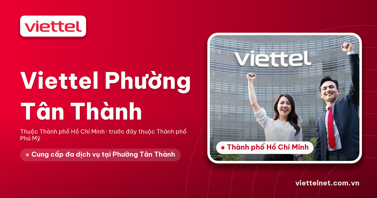 Tư vấn Viettel Phường Tân Thành cho Internet, TV360 và Camera