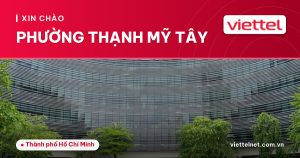 Tư vấn Viettel Phường Thạnh Mỹ Tây về internet, truyền hình và camera
