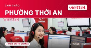 Tư vấn Viettel Phường Thới An cho Internet, truyền hình, camera và di động