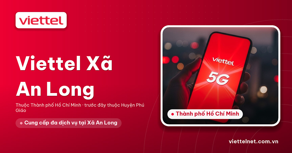 Giải pháp Viettel Xã An Long cho Internet, TV360 và Camera