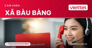 Tư vấn Viettel Xã Bàu Bàng về internet, truyền hình và camera