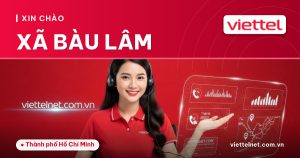 Kỹ thuật viên tư vấn Viettel Xã Bàu Lâm lắp mạng và camera