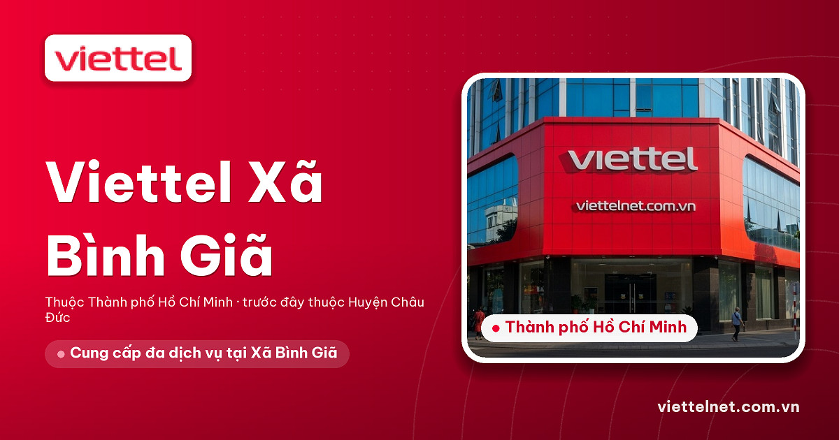 Tư vấn Viettel Xã Bình Giã cho gia đình và cơ sở kinh doanh
