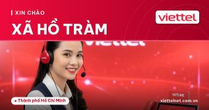 Viettel Xã Hồ Tràm tư vấn Internet, truyền hình và camera cho gia đình