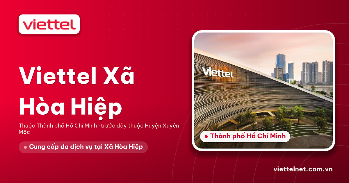 Tư vấn Viettel Xã Hòa Hiệp về mạng, truyền hình, camera và di động