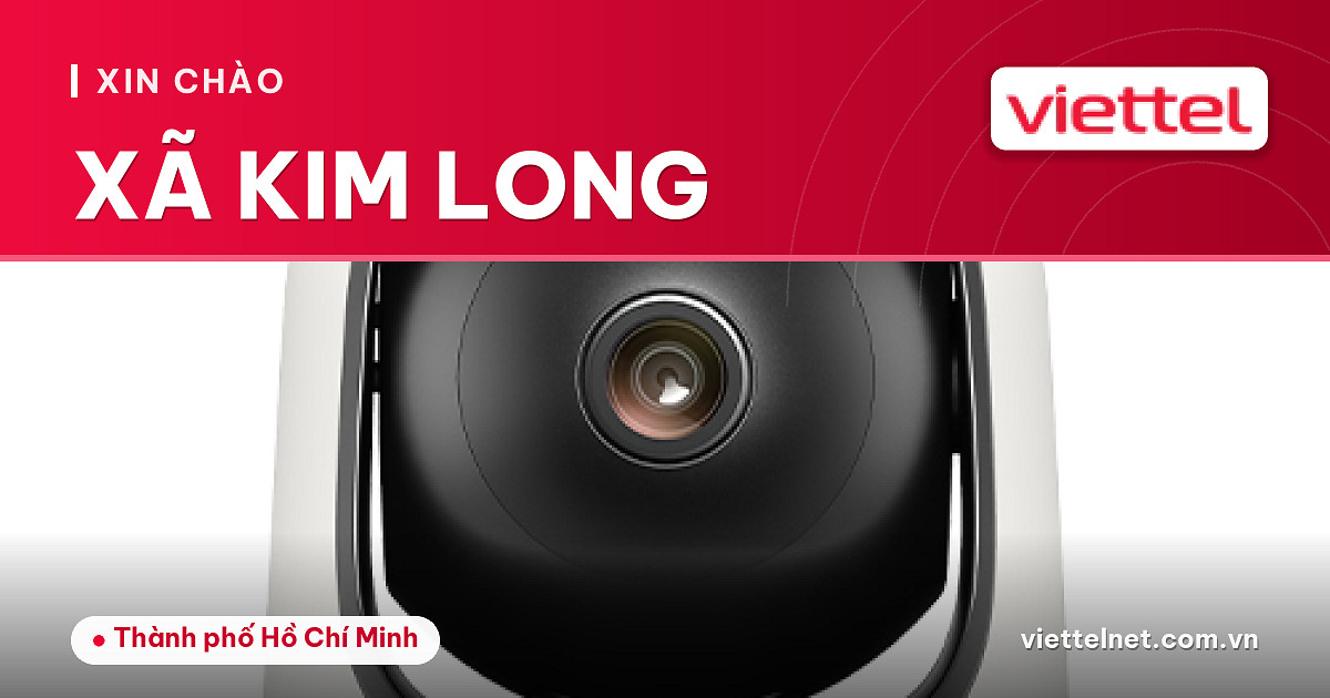 Viettel Xã Kim Long tư vấn Internet, truyền hình và camera