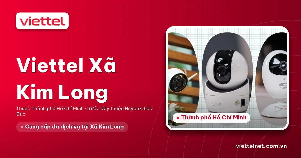 Viettel Xã Kim Long tư vấn Internet, truyền hình và camera