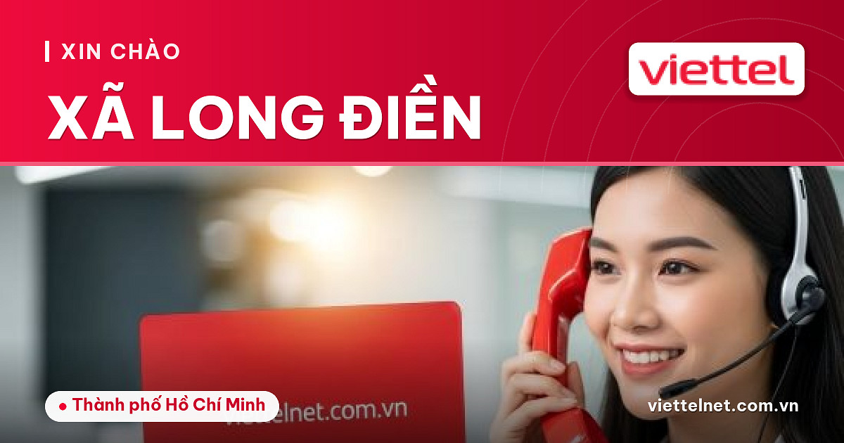 Tư vấn Viettel Xã Long Điền về mạng, TV360, camera và kết nối di động