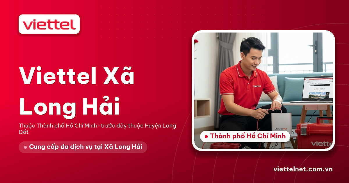 Viettel Xã Long Hải tư vấn lắp mạng, camera và truyền hình
