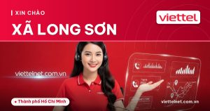 Tư vấn Viettel Xã Long Sơn cho Internet, truyền hình và camera
