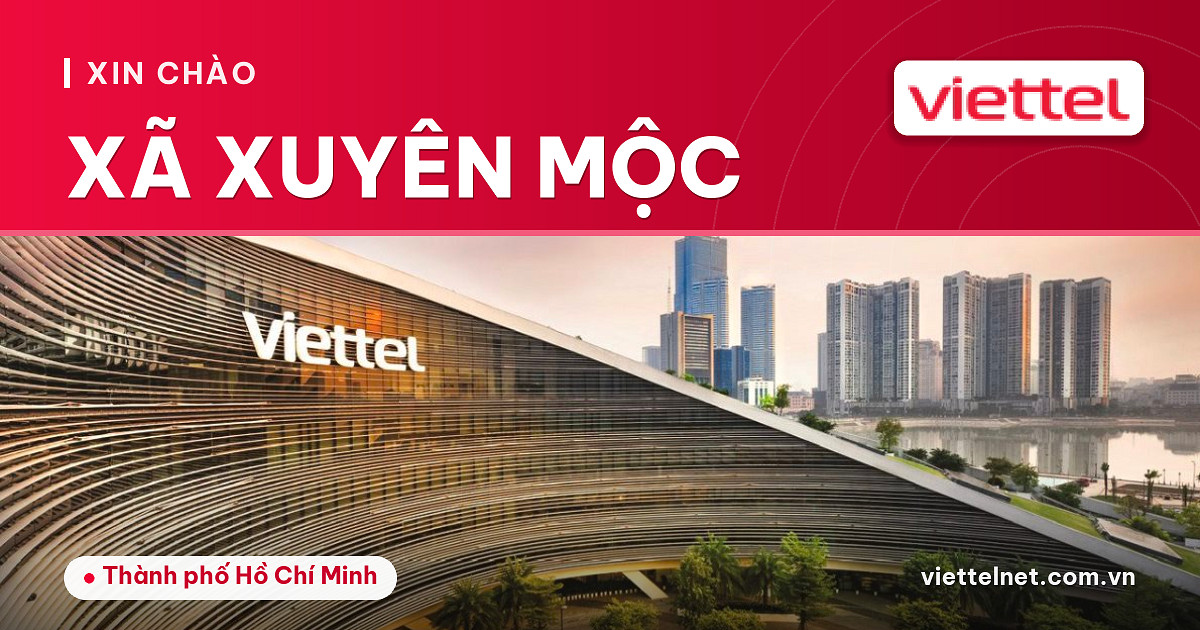 Viettel Xã Xuyên Mộc tư vấn Internet, truyền hình và camera
